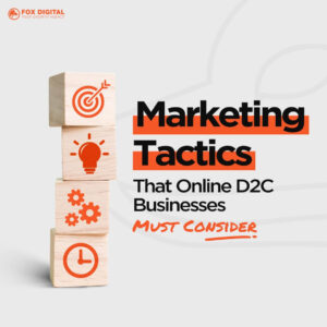 Marketing Tactics that enable Online D2C Business